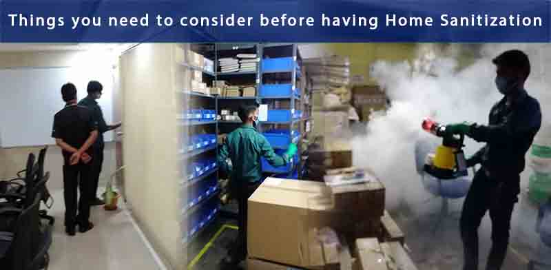 Things you need to consider before having Home Sanitization