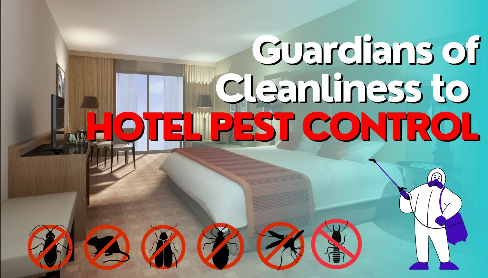 Guardians of Cleanliness to Hotel Pest Control : Enjoy a Pest-Free Stays